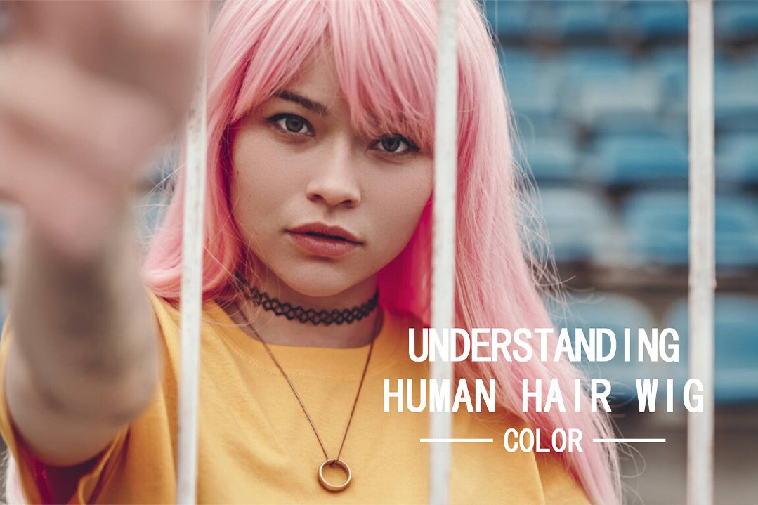 understanding the human hair wig color