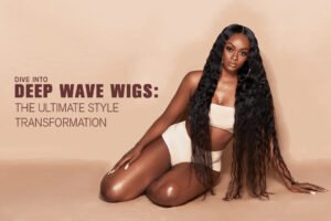 Dive into Deep Wave Wigs The Ultimate Style Transformation