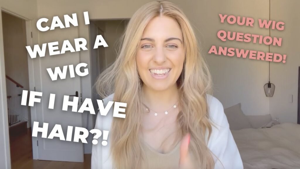 Can I Wear a Wig If I Have My Own Hair