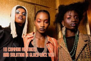 10 Common Mistakes and Solution in Glued Lace Wig